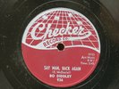 BO DIDDLEY (SAY MAN, BACK AGAIN B/W SHE'S ALRIGHT) 78 RPM