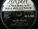 BOBBY DARIN  'SPLISH SPLASH' 'JUDY DON'T BE MOODY'  UK. (LONDON) 78.rpm (1958)
