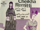 RARE ARABIC FOLK GROOVE 7 CHEIKHA REMITTI YAKHTI GOUDI MAAYA YA TOUILA ALGERIA