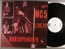 MC5  Kick Copenhagen Live-72    Hard Rock, Garage  Import