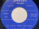 BUDDY KAY My Lovin' Babe Came Back RARE COUNTRY BOPPER 45 *hear*