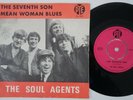 SOUL AGENTS The Seventh Son / Mean Woman Blues RARE Denmark 45 garage freakbeat