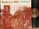 GALAXIE 500 - TODAY - 20/20/20 REISSUE LP vinyl record album indie rock VG+/VG+