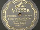 JIMMIE RODGERS 78 Those Gambler's Blues/Pistol Packin' Papa Victor Scroll 22554