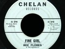 REE FLORES & THE DUPRELL'S Fine Girl / Never Let Me Go 45 CHELAN RECORDS C-556