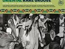 ORIENTAL RARE GROOVE - RARE FUNKY SONGS FROM THE ARABIC WORLD [VINYL]