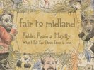 Fair To Midland Fables from a Mayfly: What I Tell You Three Times Is Tru (Vinyl)