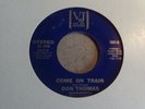OLD NORTHERN SOUL REISSUE/PRESSING-DON THOMAS-COME ON TRAIN-NR EX