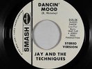 Northern Soul 45 - Jay & the Techniques - Dancin' Mood - Smash - VG+ mp3 promo