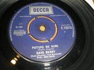 NORTHERN SOUL DAVE BERRY PICTURE ME GONE/ANN UK DECCA F 12513 EXCELLENT CONDITI
