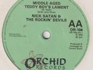 Nick Satan & Rockin' Devils Middle aged teddy boy's lament Orchid OR 104 EX-