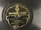 78 RPM Urshan and Haney WITNESS OF GOD ( Paramount ) 501 Sermon and Singing E-