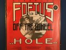 SCRAPING FOETUS OFF THE WHEEL Hole 1985 12