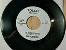 SAM FLETCHER I'D THINK IT OVER PROMO TOLLIE/ JACK MONTGOMERY DEARLY BELOVED 7