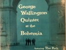 GEORGE WALLINGTON AT THE BOHEMIA PLP1001-Deep Groove-First Pressing-VERY RARE