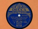 c 78 RPM Al Bowlly with Roy Fox Decca F. 2194 in E