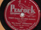 Big Mama Thornton 78rpm - They Call Me Big Mama - Peacock 1621 (V/V+)
