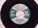 northern soul HARVEY Any Way You Wanta TRI PHI 1017 M-