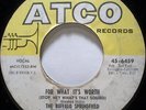 Buffalo Springfield - For What It's Worth / Do I Have To Come Right Out And S...