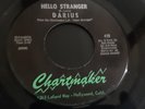 Darius - Hello Stranger bw I Don't Mind Rare Northern Soul 45 on Chartmaker Lbl