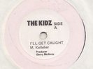 PUNK  / POWERPOP -  THE KIDZ -- I'LL GET CAUGHT / PROTOTYPE PETE  --   7