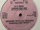 RENARD WITH NO REGARD   LET'S CRASH 12