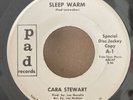 CARA STEWART SLEEP WARM RARE UNRELEASED PAD RECORDS SOUL POP JAZZ 50s 45 RPM 7’