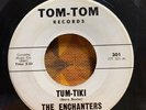 THE ENCHANTERS   Surf Blast / Tum-Tiki   Tom-Tom garage surf instro promo 45