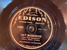 Edison 14064 (thin) CALIFORNIA RAMBLERS Ain't Misbehavin 78 rpm 1929 Jazz E RARE