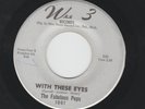 NORTHERN SOUL bw SWEET - FABULOUS PEPS - WITH THESE EYES  - HEAR - 1967 WEE 3