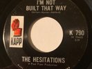 NORTHERN SOUL The Hesitations I'M NOT BUILT THAT WAY Kapp 45 rare Canadian press