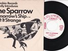 The Sparrow ‎-Tomorrow's Ship / Isn't It Strange 7