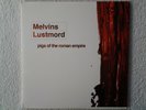 Double disques vinyles lp's MELVINS - LUSTMORD. Pigs of the Roman Empire