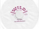 The Delta Bombers ‎– The Wolf / Good Disguise 7 inch 45