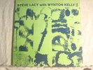 LP - STEVE LACY WITH WYNTON KELLY  - MONO -RVG - STATUS ISSUE- NM