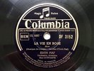 Edith Piaf : La Vie en Rose 78 RPM Columbia France DF 3152 Original