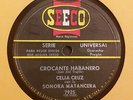 CELIA CRUZ CON LA SONORA MATANCERA / CHOCANTE HABANERO / MULENSE / 78 RPM RECORD