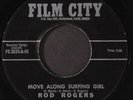 ROD ROGERS: move along surfing girl / the watusi whing ding girl FILM CITY 7