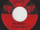 Canada Garage Psych 45 - WHITE KNIGHTS - Run Baby Run / Love That's True