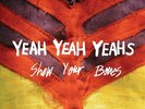 SHOW YOUR BONES NEW VINYL