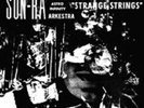 Sun Ra and His Astro Infinity Arkestra - Strange Strings - 180 Gram Vinyl NEW