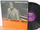 Johnny Hammond Smith LP “Talk That Talk”   New Jazz 8241   DG Mono RVG   VG++