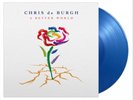 De Burgh, Chris A Better World (2LP Coloured) Vinyl NEU