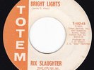 Lonesome TX Guitar Rocker RIX SLAUGHTER Bright Lights 45 Totem HEAR