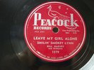 BILL HARVEY -78rpm R&B peacock #1579 - LEAVE MY GIRL ALONE / STRAIGHTEN UP BABY