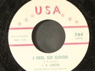 J.B. LENOIR: i feel so good / i sing um the way i feel USA 7