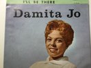 DAMITA JO - I'LL BE THERE / LOVE LAID IT'S HANDS ON ME - MERCURY WITH P/SLEEVE