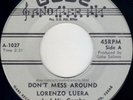 rare TX texas LATIN CHICANO tex-mex rocker 45 LITTLE LAWRENCE don't mess around