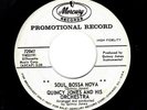 LATIN/MOD-QUINCY JONES-SOUL BOSSA NOVA/ON THE STREET WHERE YOU LIVE-MERCURY