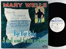 Mary Wells - Bye Bye Baby, I Don't Want To Take A Chance LP - Motown Mono
